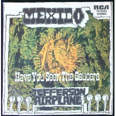 JEFFERSON AIRPLANE Mexico / Have You Seen The Saucers (RCA Victor – 74-0343) Germany 1970 PS 45 (Psychedelic Rock)